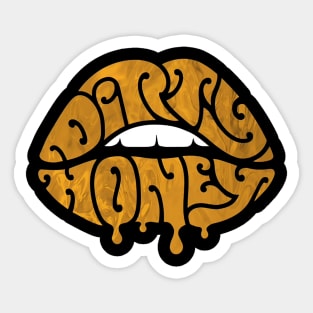 DIRTY HONEY Sticker